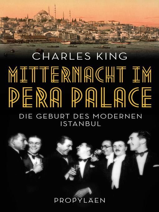 Title details for Mitternacht im Pera Palace by Charles King - Available